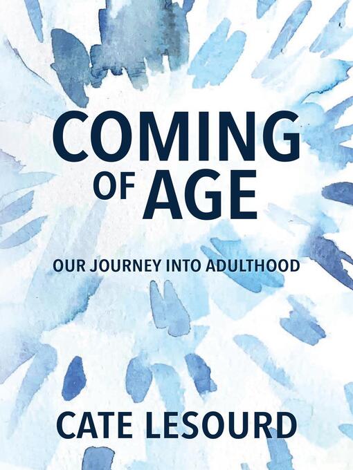 Title details for Coming of Age by Cate LeSourd - Available